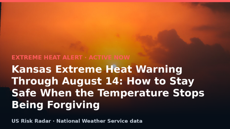 Kansas Extreme Heat Warning Through August 14: How to Stay Safe When the Temperature Stops Being Forgiving 4 alert extreme heat warning ks 2026 08 13