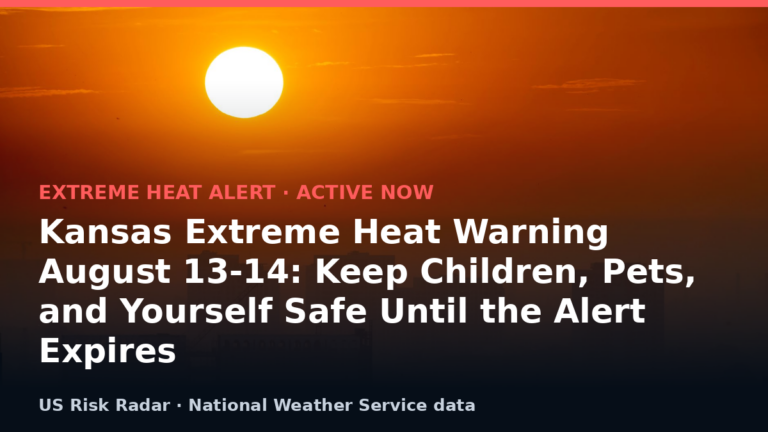 Kansas Extreme Heat Warning August 13-14: Keep Children, Pets, and Yourself Safe Until the Alert Expires 2 alert extreme heat warning ks 2026 08 14