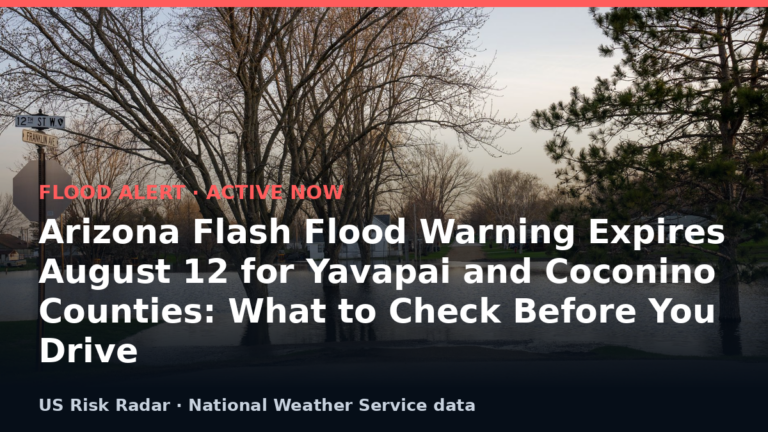 Arizona Flash Flood Warning Expires August 12 for Yavapai and Coconino Counties: What to Check Before You Drive 3 alert flash flood warning az 2026 08 13