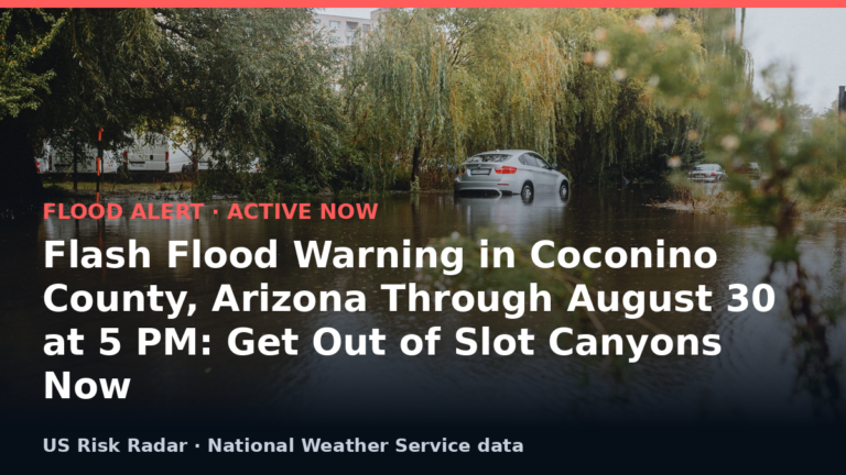 Flash Flood Warning in Coconino County, Arizona Through August 30 at 5 PM: Get Out of Slot Canyons Now 9 alert flash flood warning az 2026 08 31