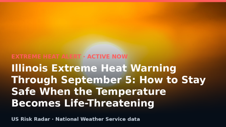 Illinois Extreme Heat Warning Through September 5: How to Stay Safe When the Temperature Becomes Life-Threatening 10 alert extreme heat warning il 2026 09 03