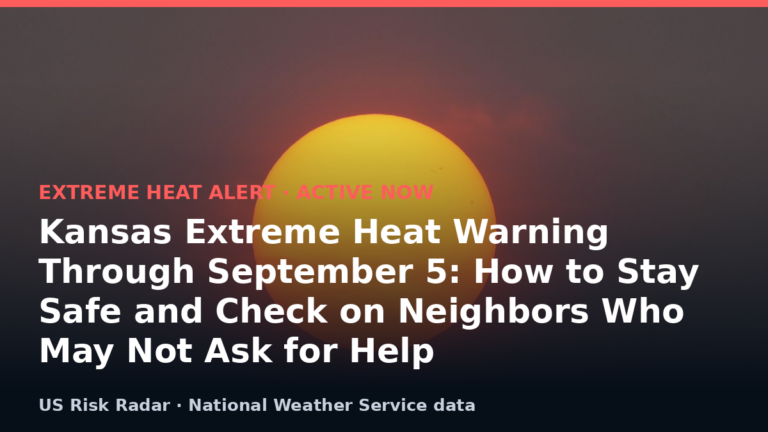 Kansas Extreme Heat Warning Through September 5: How to Stay Safe and Check on Neighbors Who May Not Ask for Help 5 alert extreme heat warning ks 2026 09 05