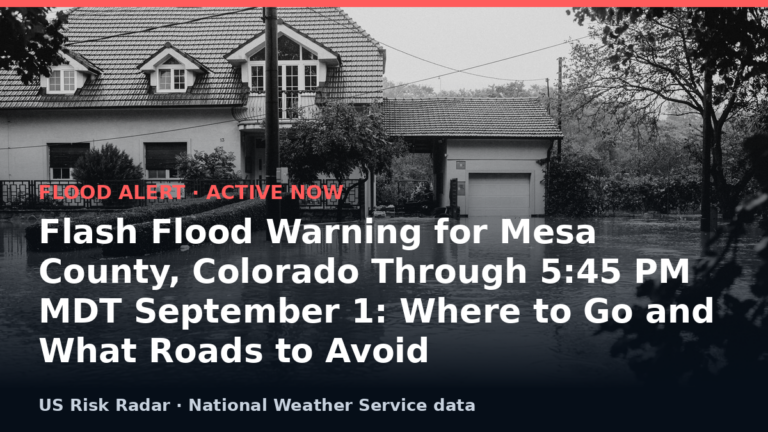 Flash Flood Warning for Mesa County, Colorado Through 5:45 PM MDT September 1: Where to Go and What Roads to Avoid 3 alert flash flood warning co 2026 09 02