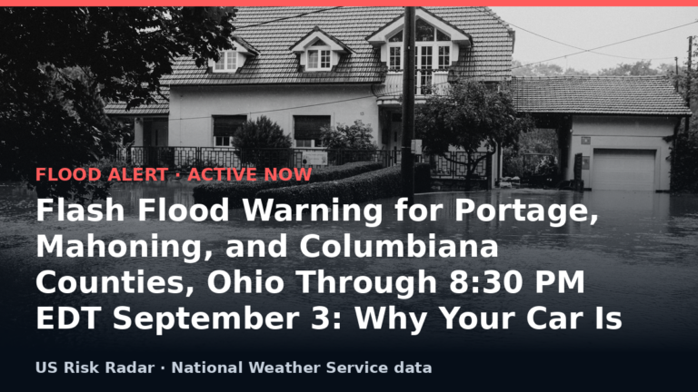 Flash Flood Warning for Portage, Mahoning, and Columbiana Counties, Ohio Through 8:30 PM EDT September 3: Why Your Car Is the Deadliest Place to Be 8 alert flash flood warning oh 2026 09 04